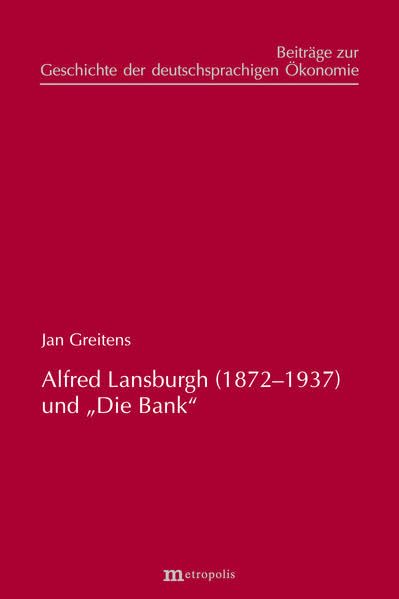 Alfred Lansburgh (1872–1937) und „Die Bank“ Law