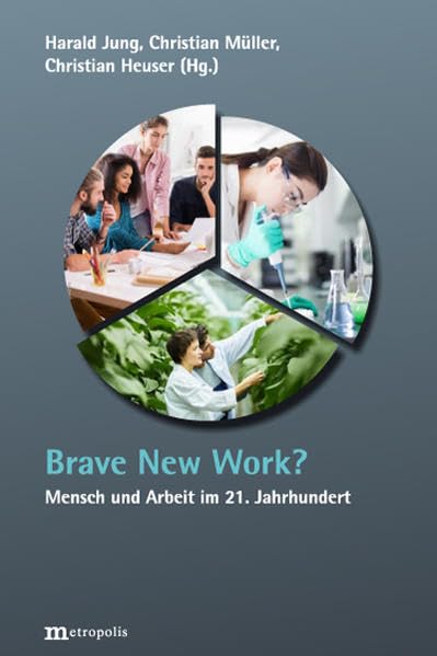 Brave New Work?: Mensch und Arbeit im 21. Jahrhundert Law