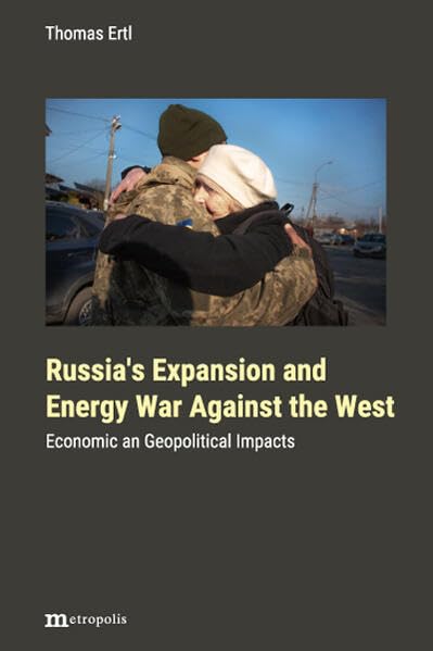 Russia’s expansion and energy war against the West: Economic and geopolitical impacts Law