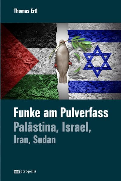 Funke am Pulverfass: Palästina, Israel, Iran, Sudan Books