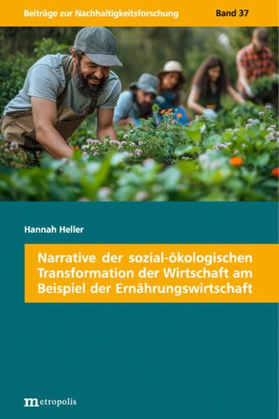 Narrative der sozial-ökologischen Transformation der Wirtschaft am Beispiel der Ernährungswirtschaft Law