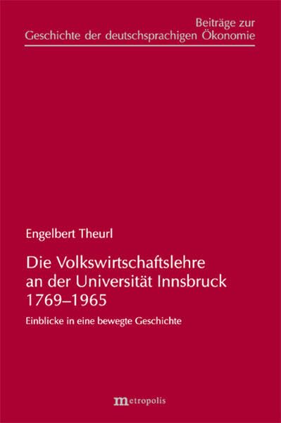 Die Volkswirtschaftslehre an der Universität Innsbruck 1769-1965 Law