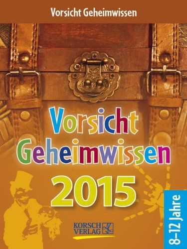Vorsicht Geheimwissen 2015: Tages-Abreisskalender Books