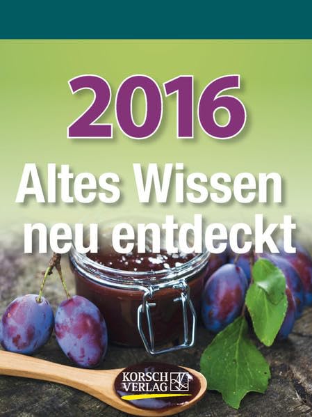 Altes Wissen neu entdeckt 2016: Tages-Abreisskalender Calendars