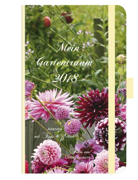 Mein Gartentraum 2018: Foto-Agenda Leisure, Home & Garden