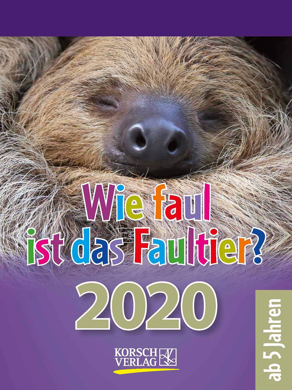 Wie faul ist das Faultier? 2020: Tages-Abreisskalender für Kinder mit Rätseln, Spiel und Witz I Aufstellbar I 12 x 16 cm Parents & Children