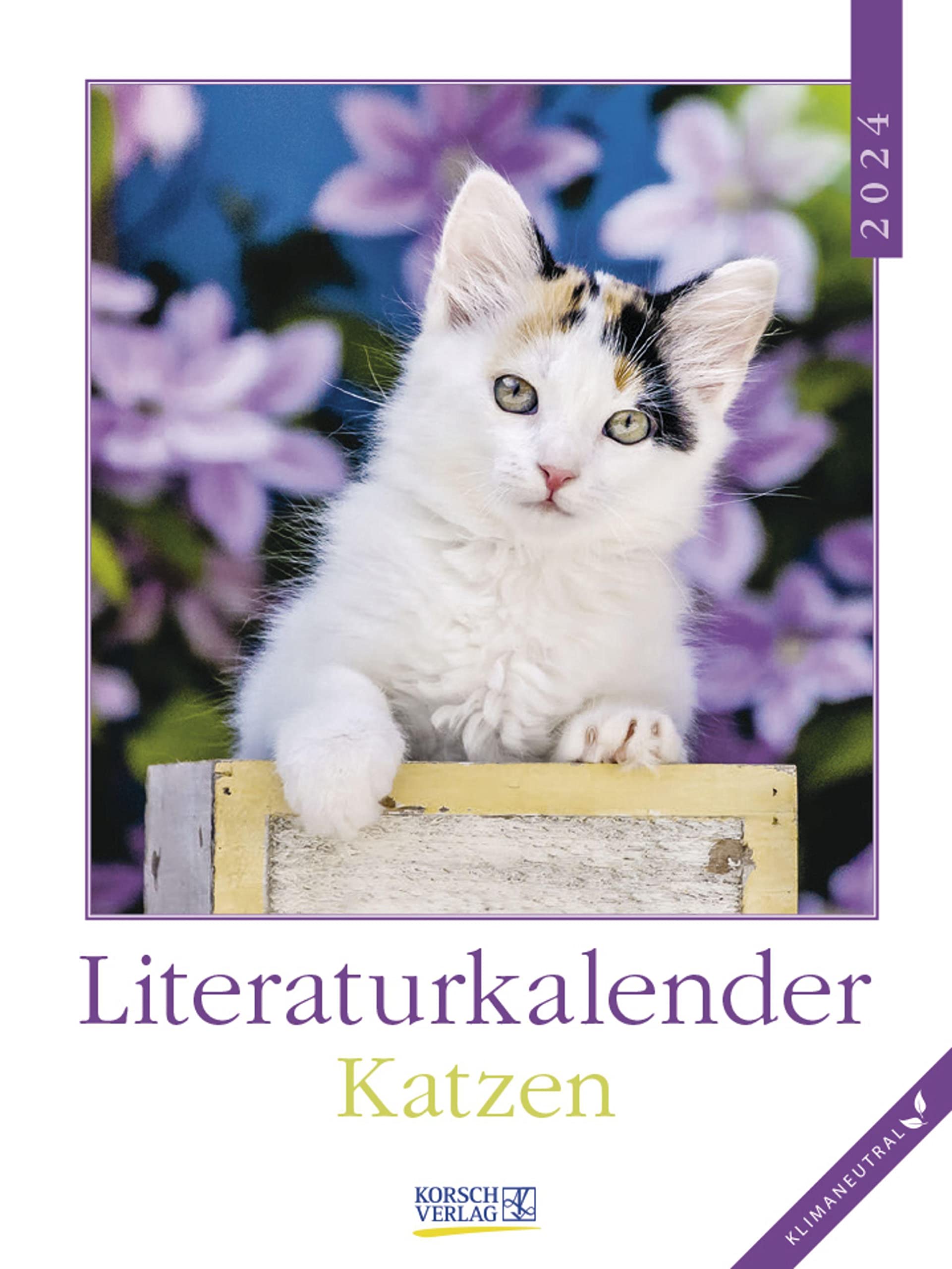Literaturkalender Katzen 2024: Literarischer Wochenkalender * 1 Woche 1 Seite * literarische Zitate und Bilder * Klimaneutrale Produktion * 24 x 32 cm Calendars