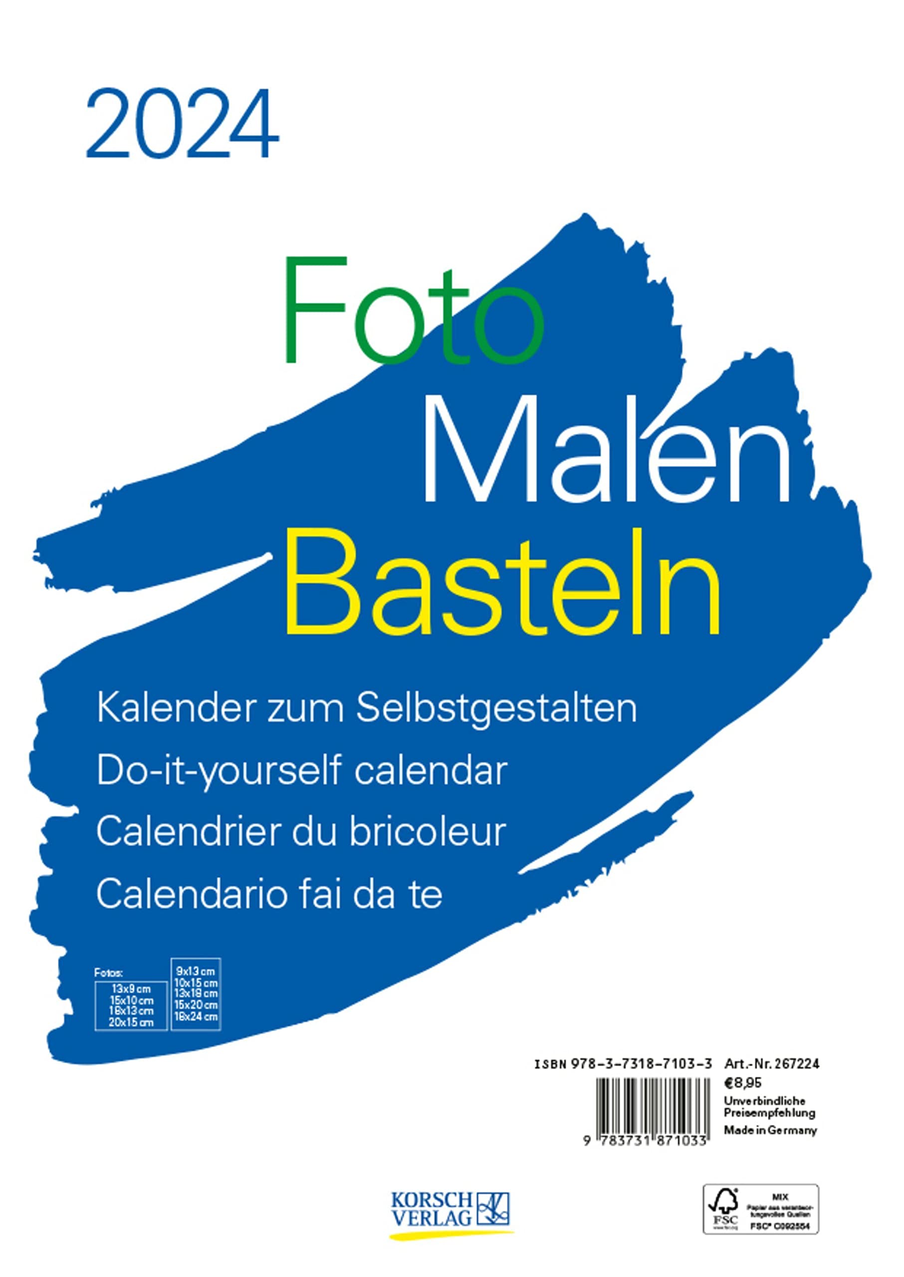 Foto-Malen-Basteln Bastelkalender A4 weiß 2024: Fotokalender zum Selbstgestalten. Aufstellbarer do-it-yourself Kalender mit festem Fotokarton. Calendars