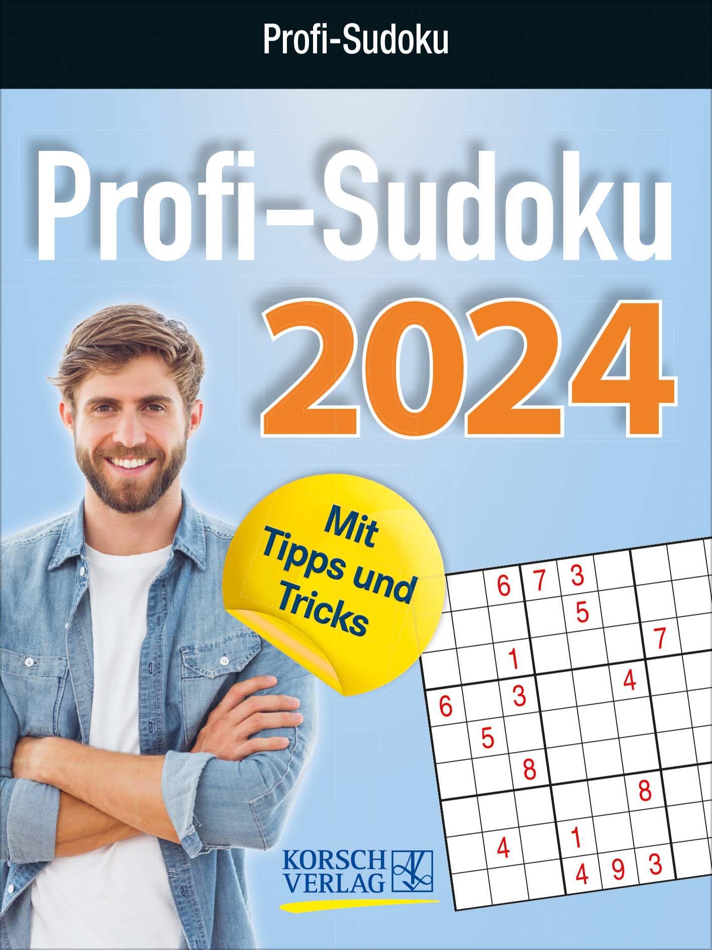 Profi Sudoku 2024: Tages-Abreisskalender. Jeden Tag ein neues herausforderndes Sudoku. I Aufstellbar I 12 x 16 cm Leisure & Fun