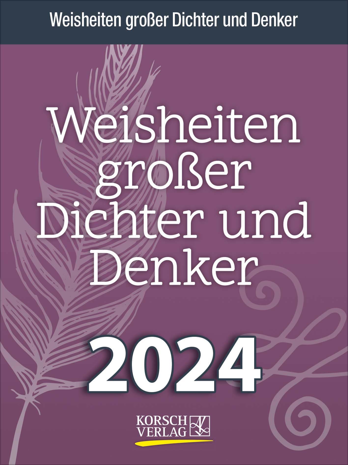 Weisheiten großer Dichter und Denker 2024: Tages-Abreisskalender mit einem neuen Spruch für jeden Tag. I Aufstellbar I 12 x 16 cm book