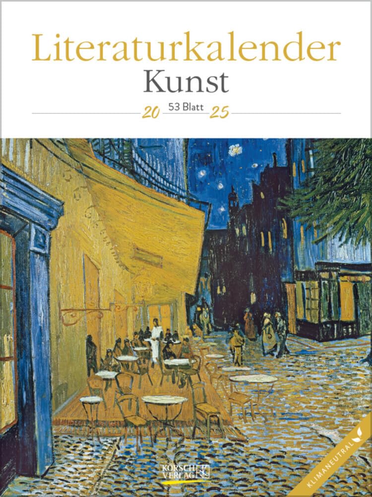 Literaturkalender Kunst 2025: Literarischer Wochenkalender * 1 Woche 1 Seite * literarische Zitate und Bilder * Klimaneutrale Produktion * 24 x 32 cm Film, Art & Culture