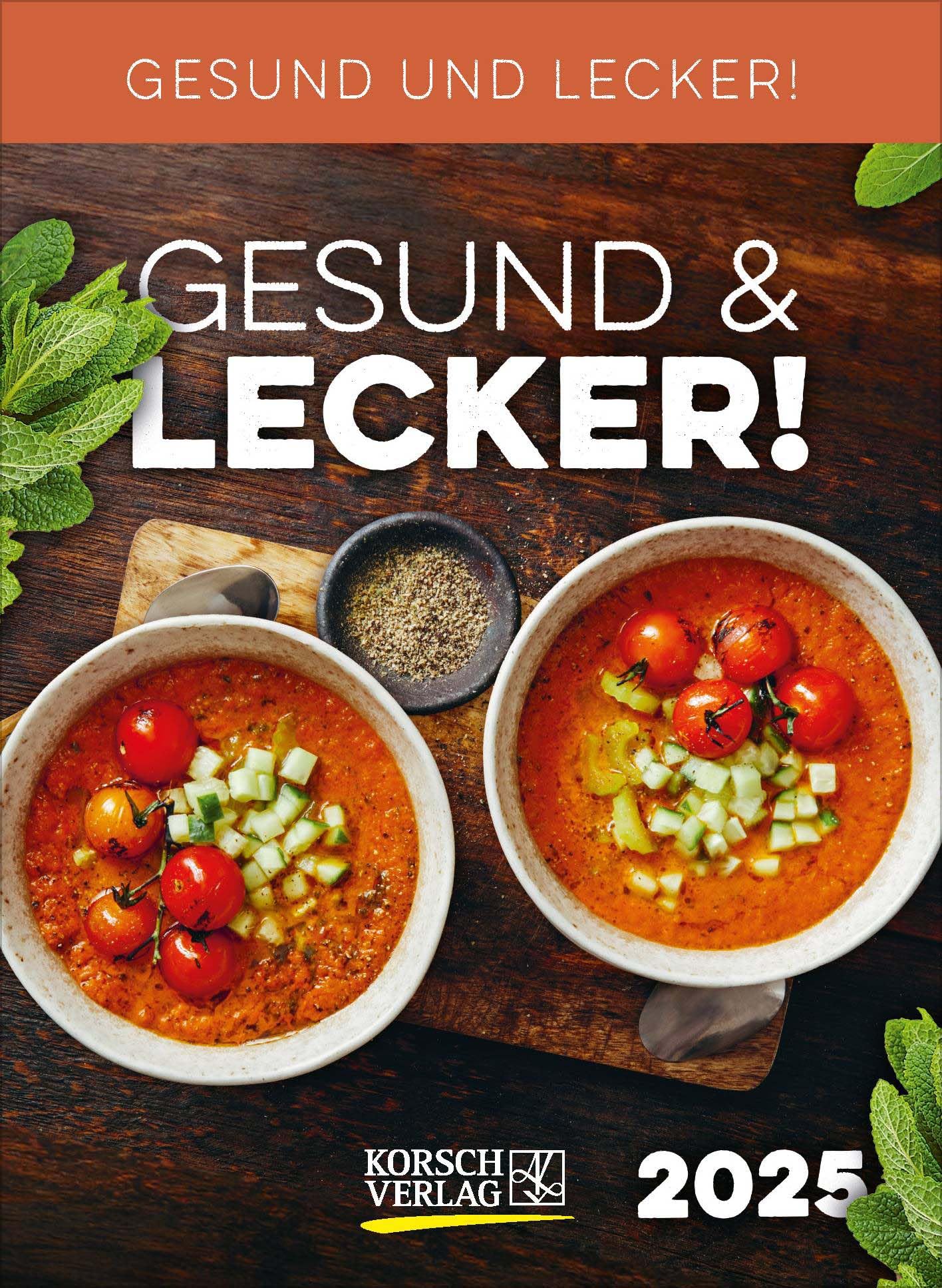 Gesund & Lecker! 2025: Aufstellbarer Tages-Abreisskalender mit Rezepten I 12 x 16 cm book