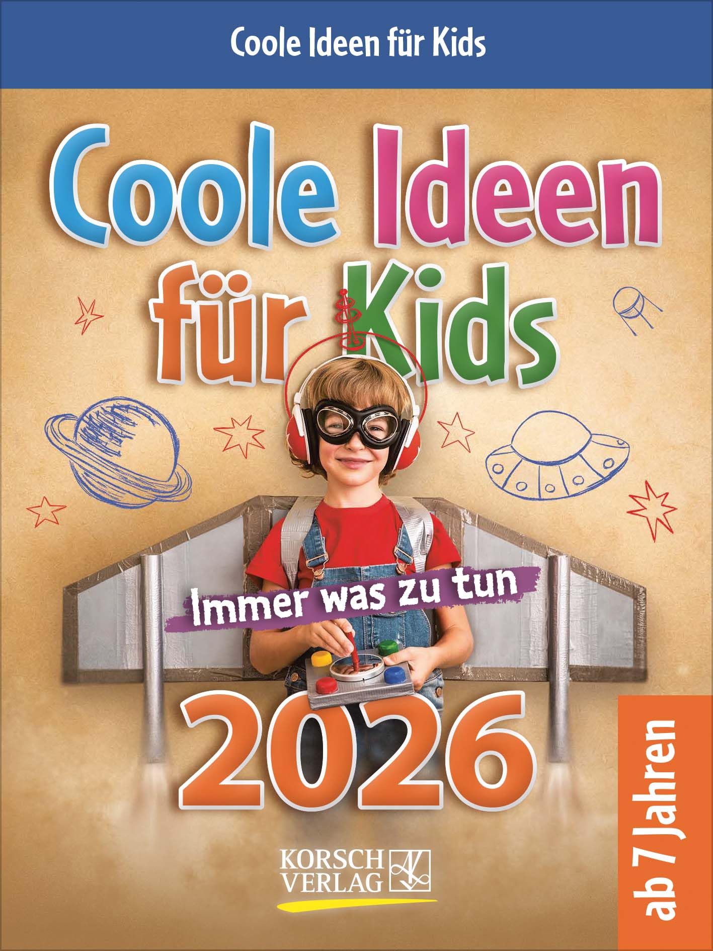 Coole Ideen für Kids 2026: Aufstellbarer Tages-Abreisskalender für Kinder mit Rätseln und Spielen I 12 x 16 cm Parents & Children