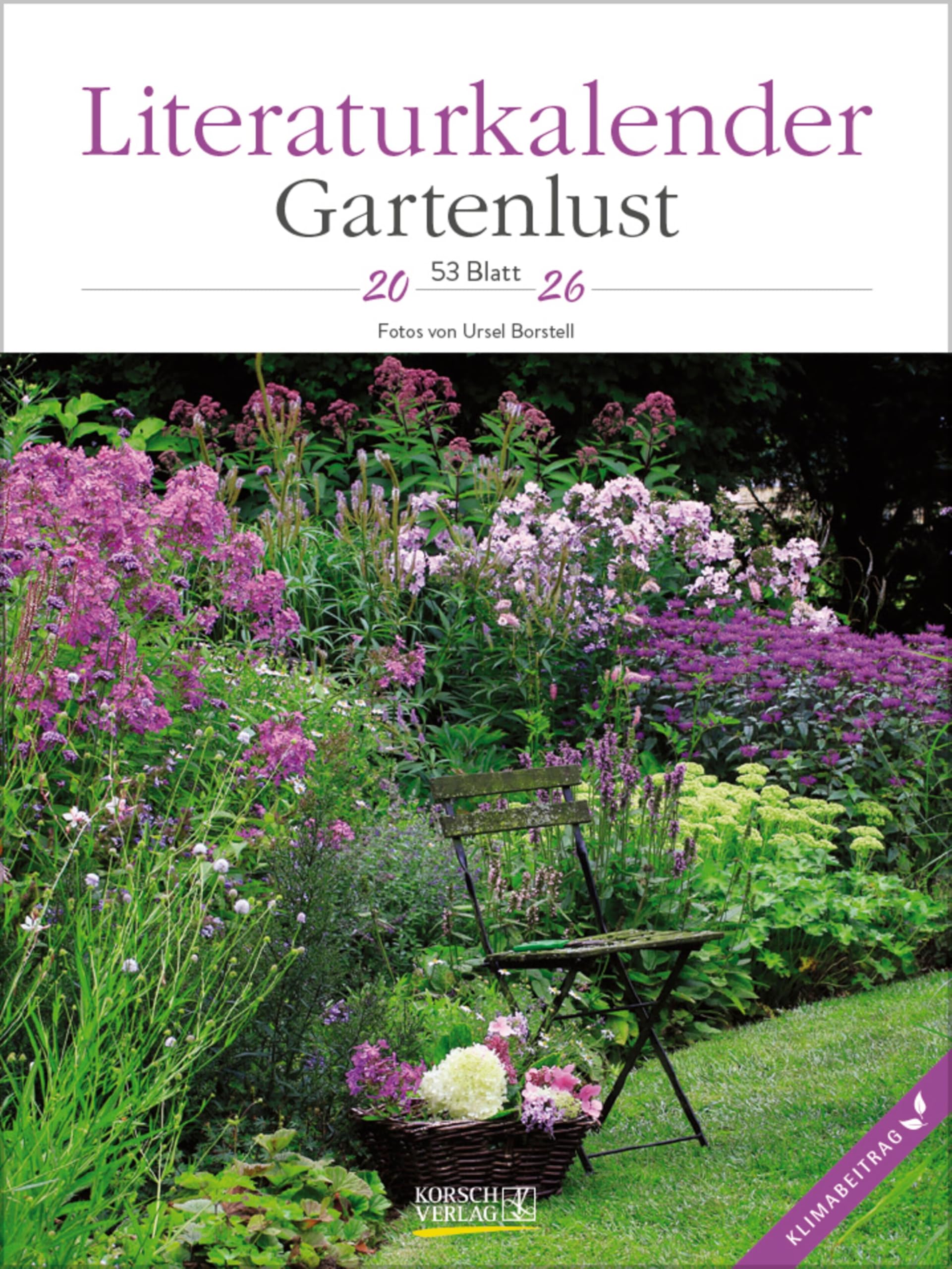 Literaturkalender Gartenlust 2026: Literarischer Wochenkalender * 1 Woche 1 Seite * literarische Zitate und Bilder * Klimaneutrale Produktion * 24 x 32 cm Leisure, Home & Garden