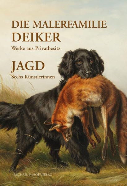 Die Malerfamilie Deiker: Werke aus Privatbesitz - Jagd: Sechs Künstlerinnen Film, Art & Culture