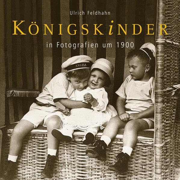 Königskinder in Fotografien um 1900 Biographies & Memoirs