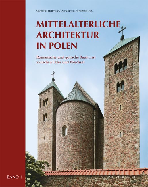 Mittelalterliche Architektur in Polen: Romanische und gotische Baukunst zwischen Oder und Weichsel (2 Bände) Architecture