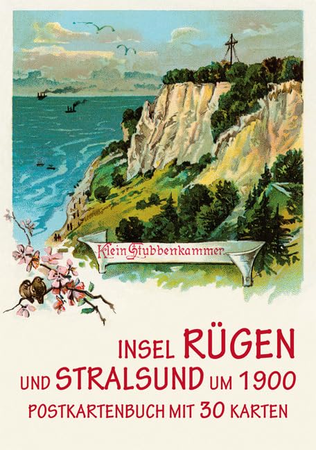Die Insel Rügen und Stralsund um 1900 - Postkartenbuch mit 30 Karten Politics & History