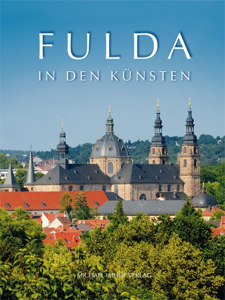Fulda in den Künsten: Festgabe für Gregor K. Stasch zum 65. Geburtstag Film, Art & Culture