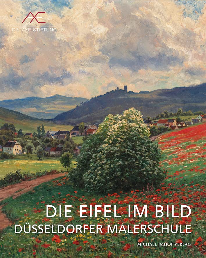 Die Eifel im Bild: Düsseldorfer Malerschule Film, Art & Culture