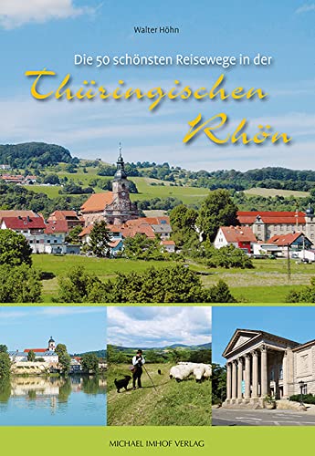 Die 50 schönsten Reisewege in der Thüringischen Rhön Leisure, Home & Garden