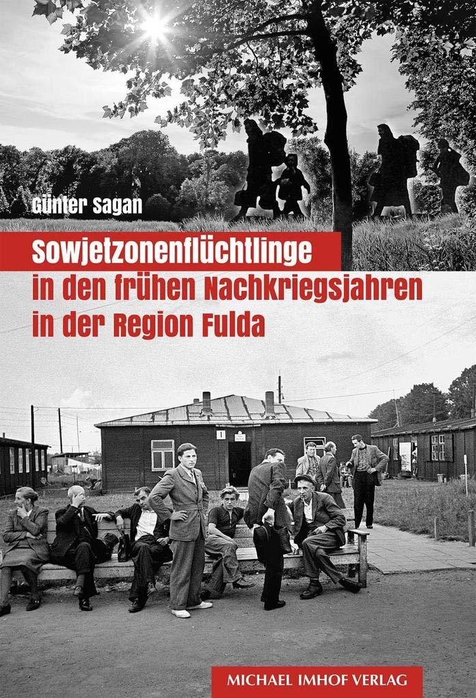 Sowjetzonenflüchtlinge in den frühen Nachkriegsjahren in der Region Fulda: Zwischen Abwehr und Aufnahme German history