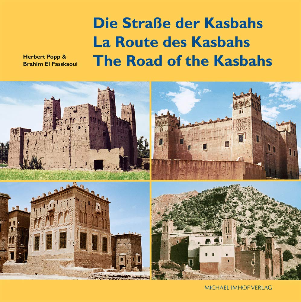 Die Straße der Kasbahs, La Route des Kasbahs, The Road of the Kasbahs Architecture