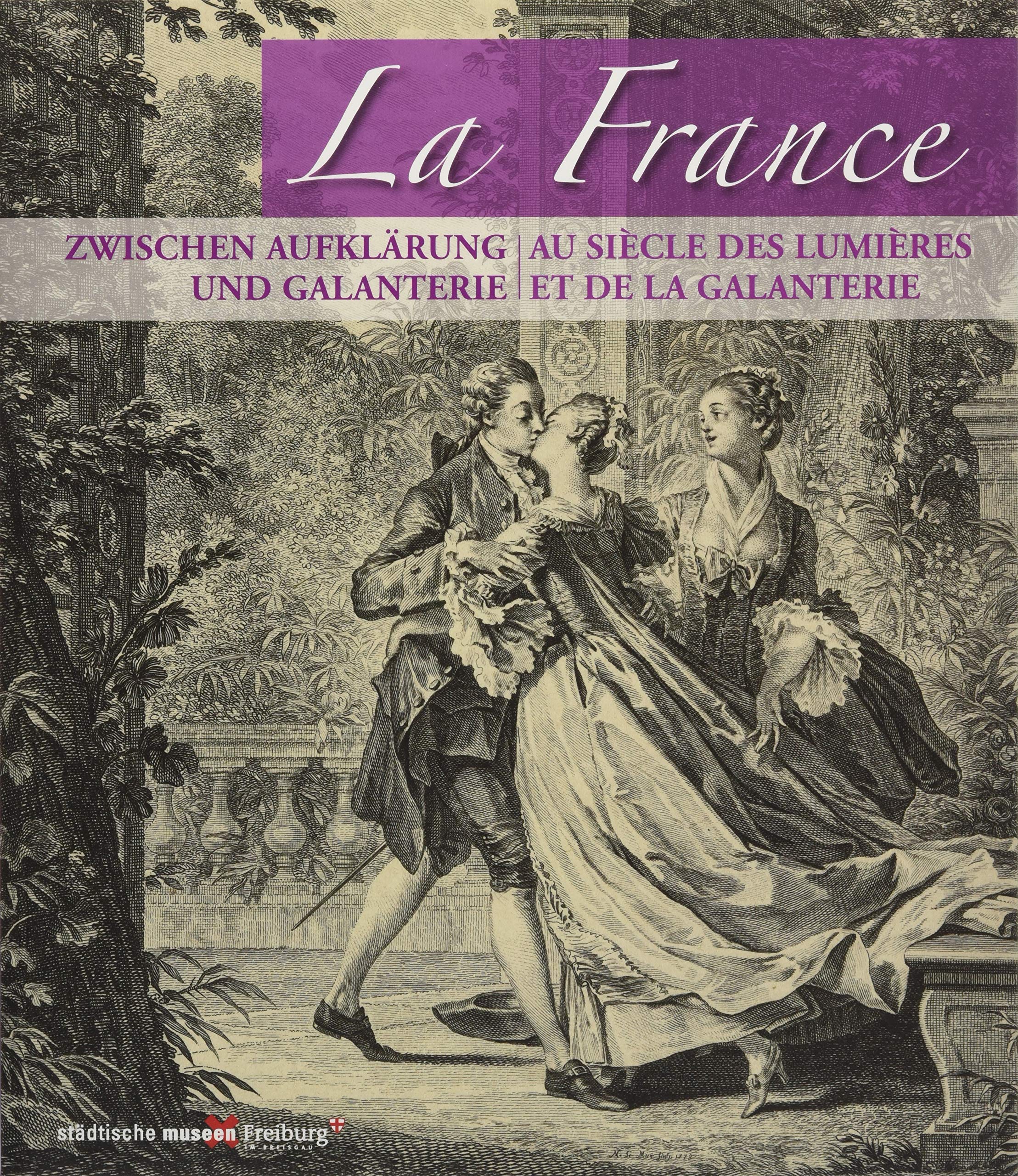 La France - Zwischen Aufklärung und Galanterie / Au siécle des lumières et de la galanterie Film, Art & Culture