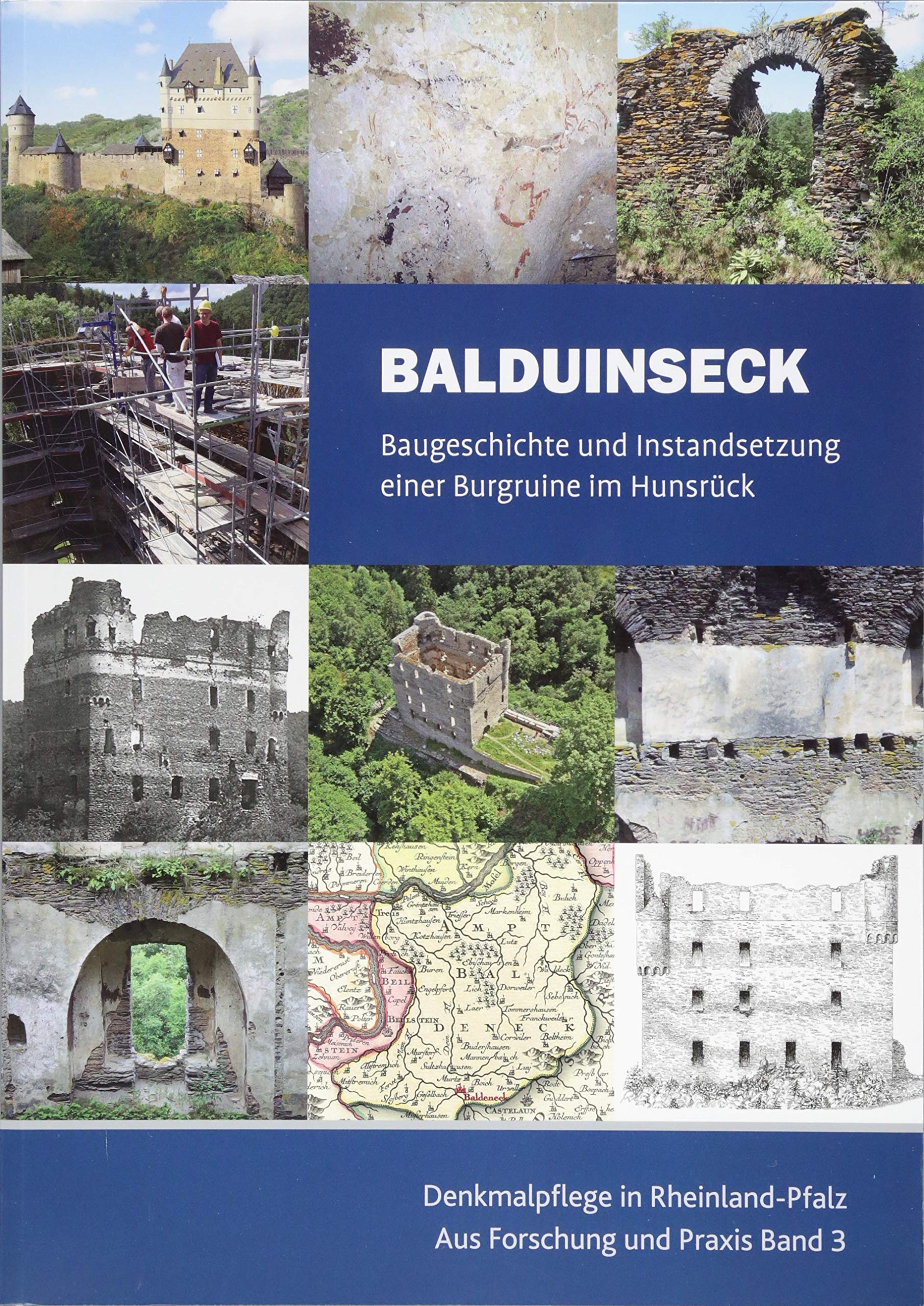 Balduinseck: Baugeschichte und Instandsetzung einer Burgruine im Hunsrück (Denkmalpflege in Rheinland-Pfalz / Aus Forschung und Praxis) Film, Art & Culture