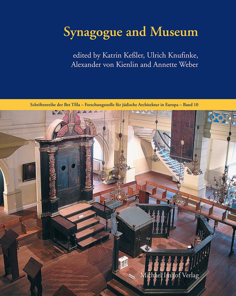 Synagogue and Museum (Schriftenreihe der Bet Tfila-Forschungsstelle für jüdische Architektur in Europa) Architecture
