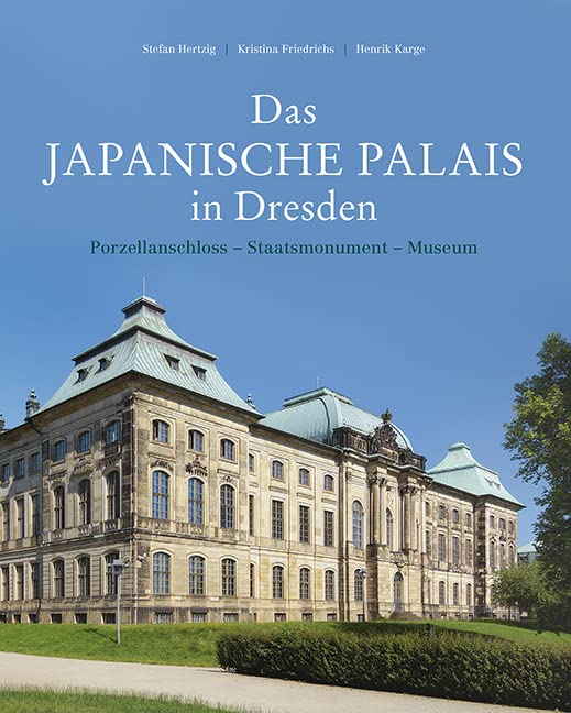 Das Japanische Palais in Dresden Architecture