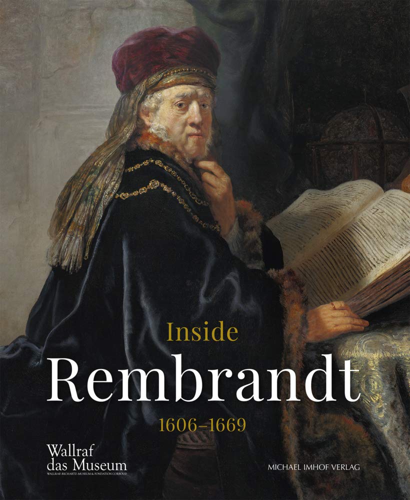 Inside Rembrandt 1606-1669 Film, Art & Culture