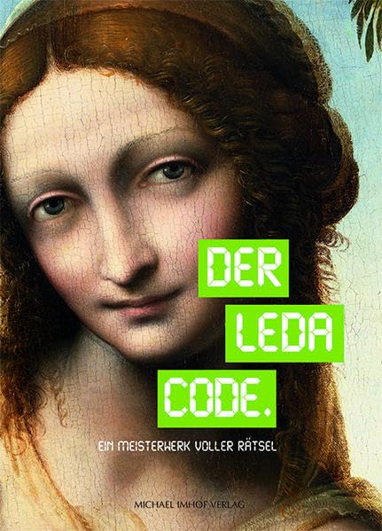 Der Leda Code. Ein Meisterwerk voller Rätsel (Kataloge der Museumslandschaft Hessen Kassel) Film, Art & Culture