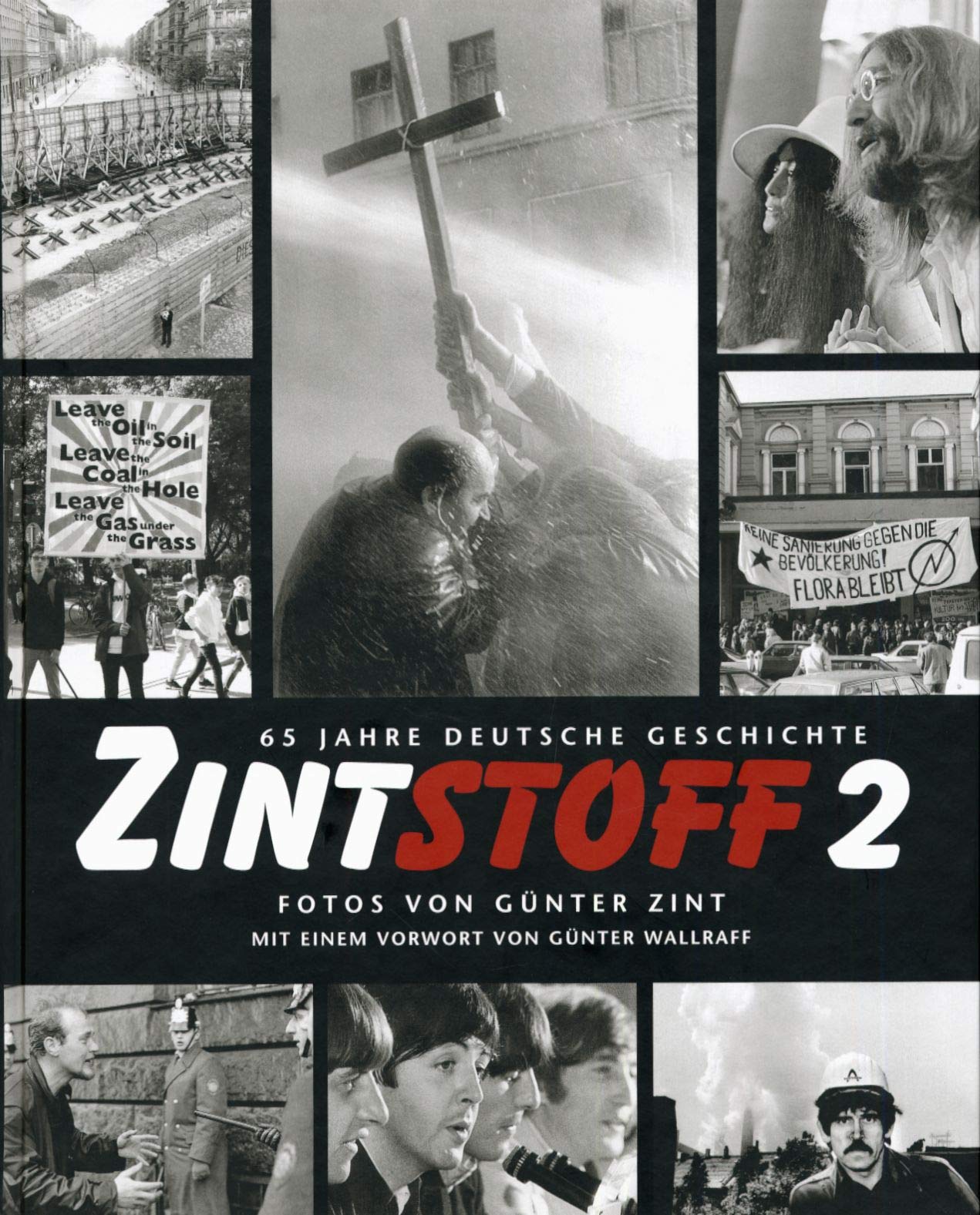 Zintstoff 2 - 65 Jahre deutsche Geschichte, Fotos von Günter Zint Film, Art & Culture