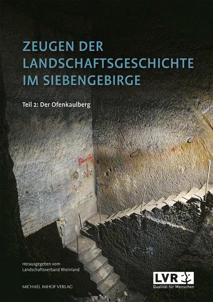 Zeugen der Landschaftsgeschichte im Siebengebirge: Teil 2: Der Ofenkaulberg (Kulturlandschaftspflege im Rheinland) Film, Art & Culture