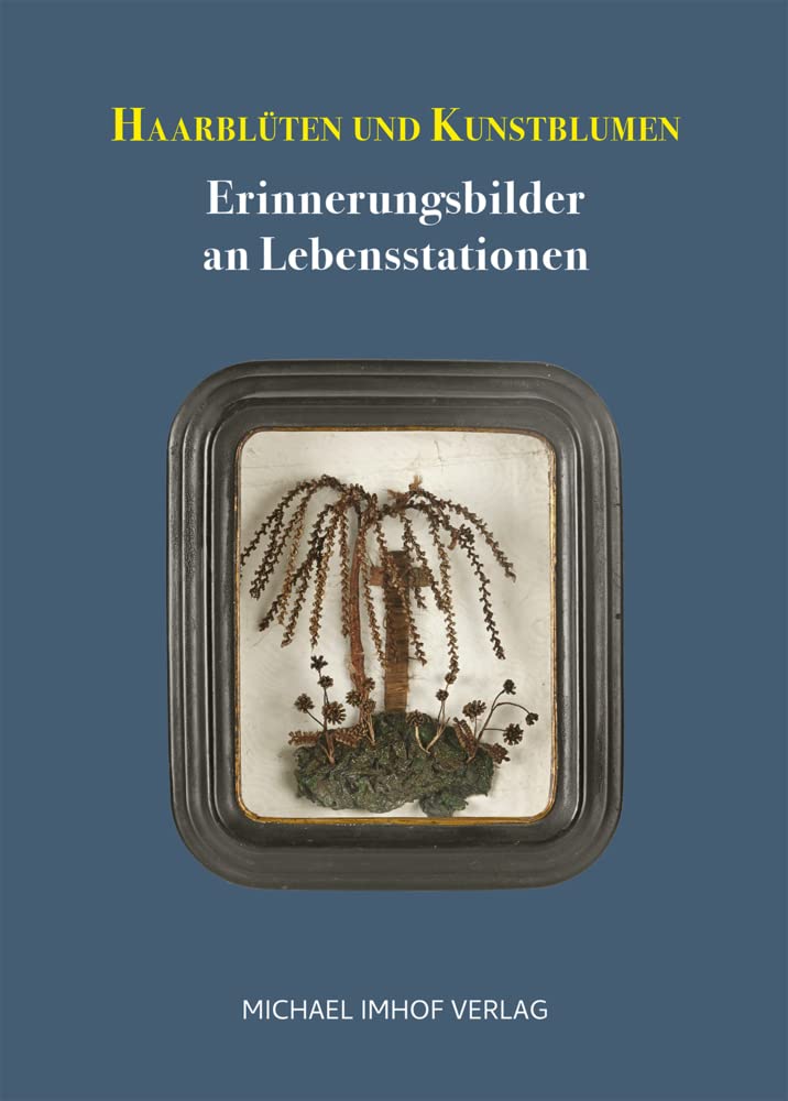 Haarblüten und Kunstblumen: Erinnerungsbilder an Lebensstationen Film, Art & Culture
