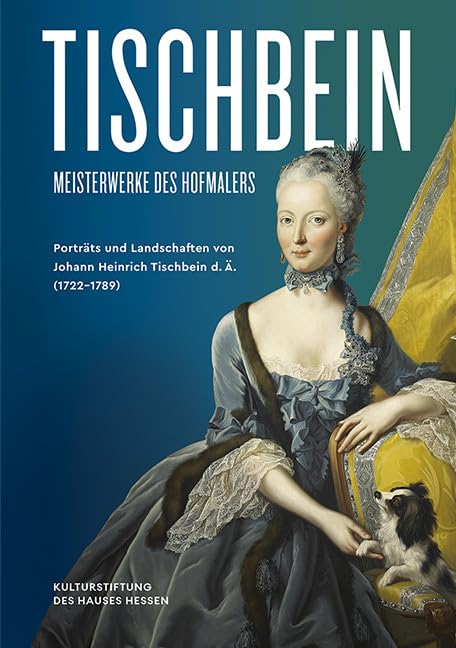 Tischbein – Meisterwerke des Hofmalers Film, Art & Culture