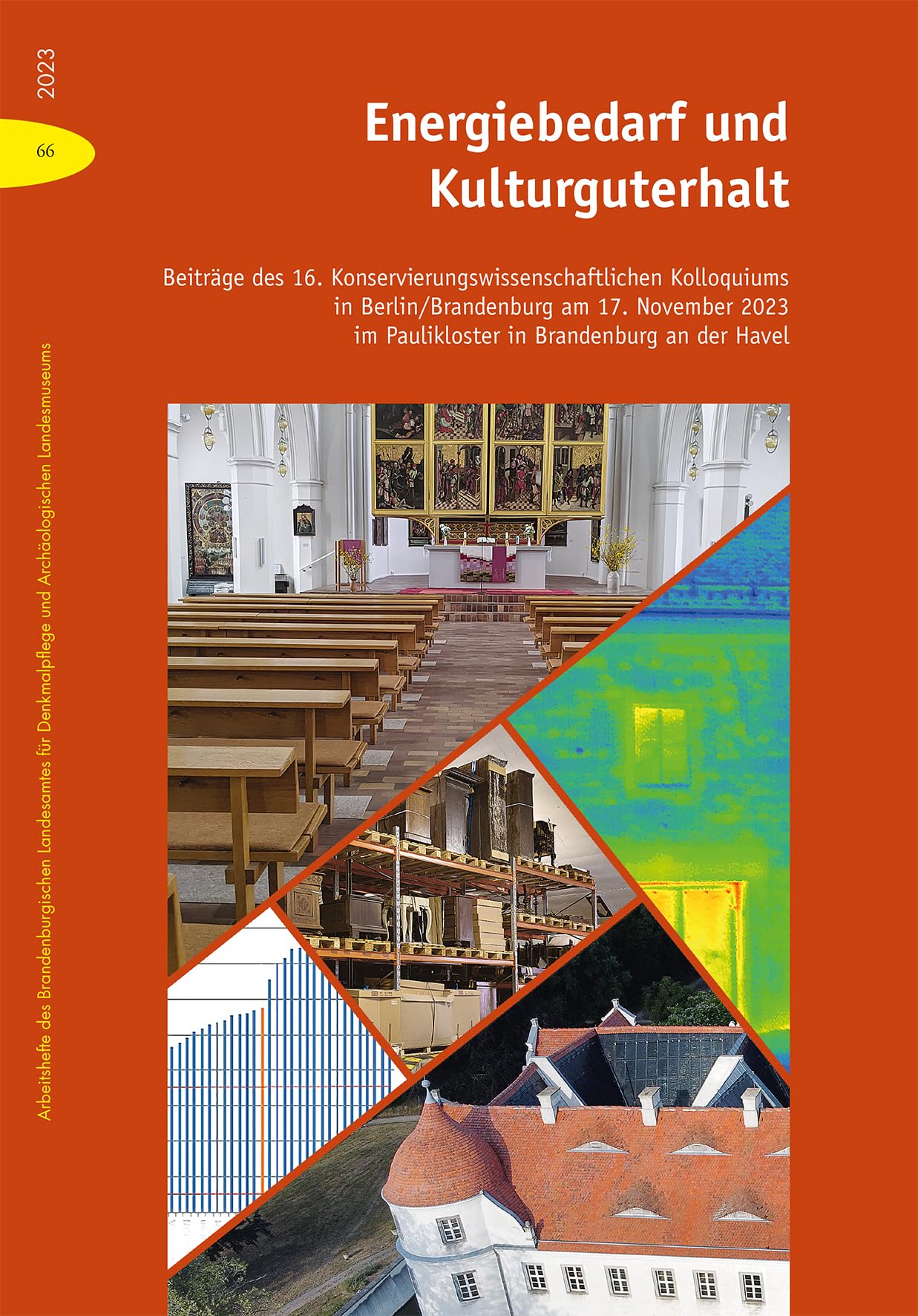 Energiebedarf und Kulturguterhalt: Beiträge des 16. Konservierungswissenschaftliche Kolloquiums in Berlin/Brandenburg (Arbeitshefte des ... und ... und Archäologischen Landesmuseums) Film, Art & Culture