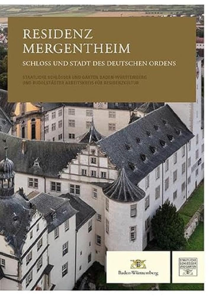 Residenz Mergentheim: Schloss und Stadt des Deutschen Ordens Architecture