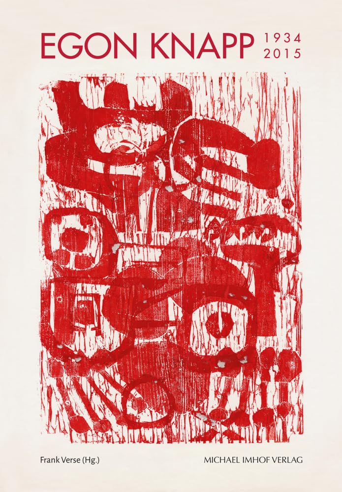Egon Knapp: 1934-2015 (Vonderau Museum Fulda: Kataloge) Film, Art & Culture