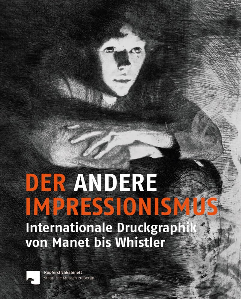 Der andere Impressionismus: Internationale Druckgraphik von Manet bis Whistler Film, Art & Culture