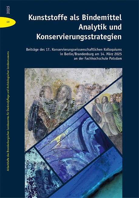 Kunststoffe als Bindemittel - Analytik und Konservierungsstrategien Business & Technology