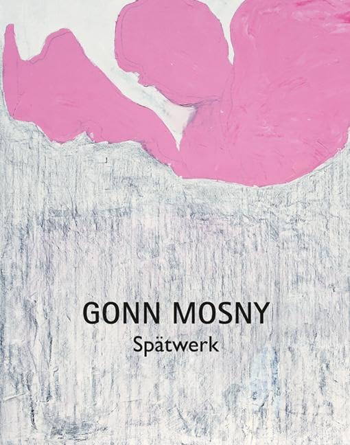 Gonn Mosny – Spätwerk Film, Art & Culture