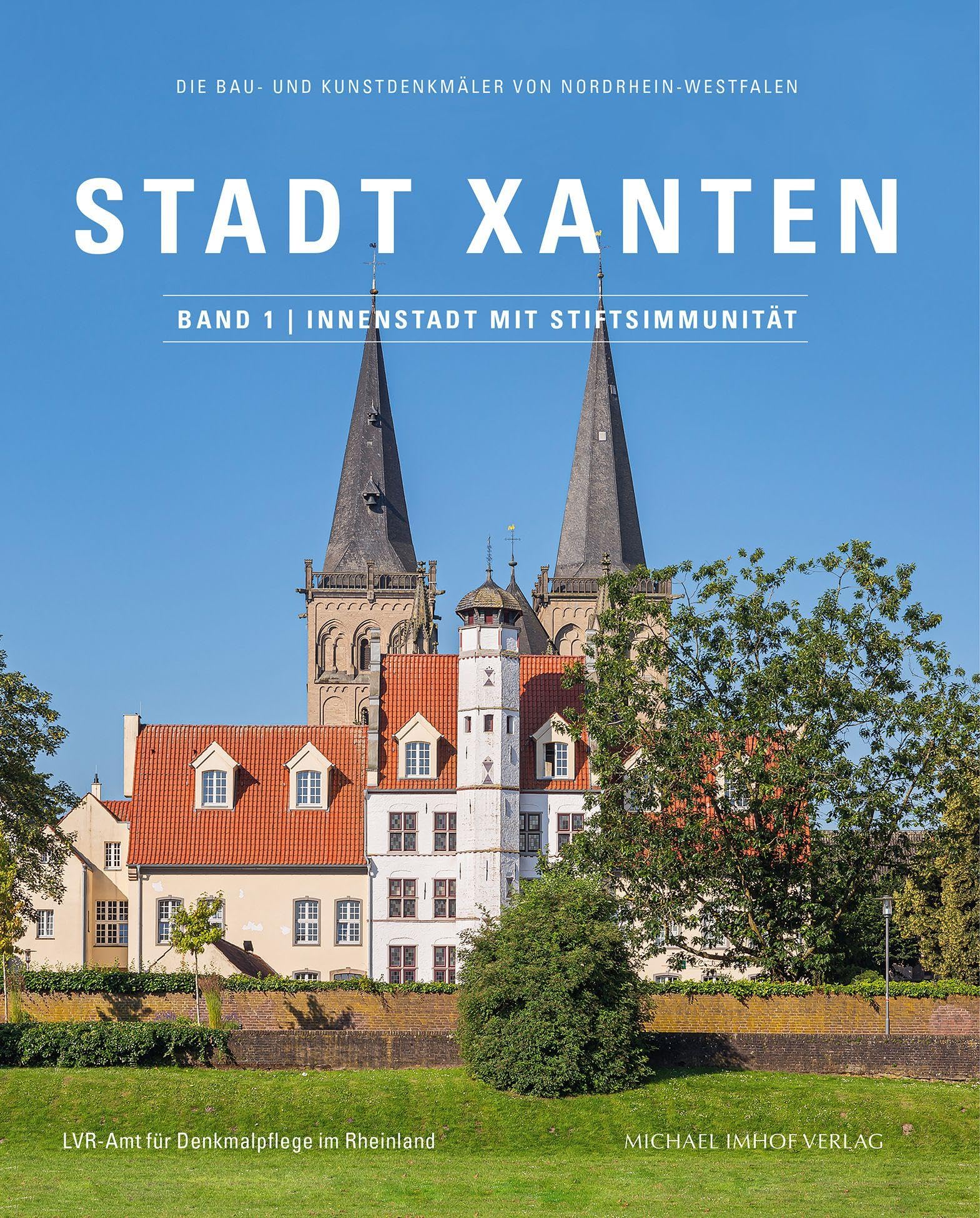 Stadt Xanten, Band 1 | Innenstadt mit Stiftsimmunität Books