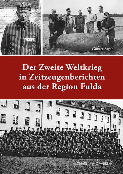 Der Zweite Weltkrieg in Zeitzeugenberichten aus der Region Fulda Books