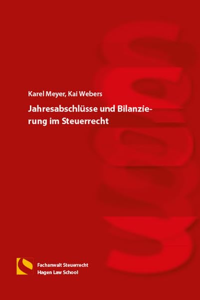 Jahresabschlüsse und Bilanzierung im Steuerrecht: (3. Auflage) Law
