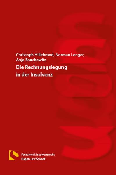 Die Rechnungslegung in der Insolvenz: (6. Auflage) Law