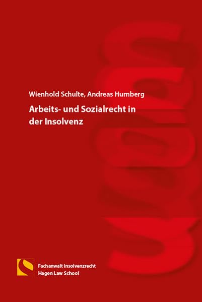 Arbeits- und Sozialrecht in der Insolvenz: (4. Auflage) Law