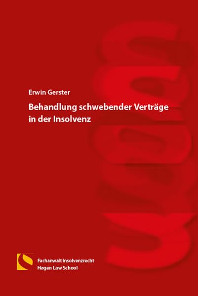 Behandlung schwebender Verträge in der Insolvenz: (3. Auflage) Law