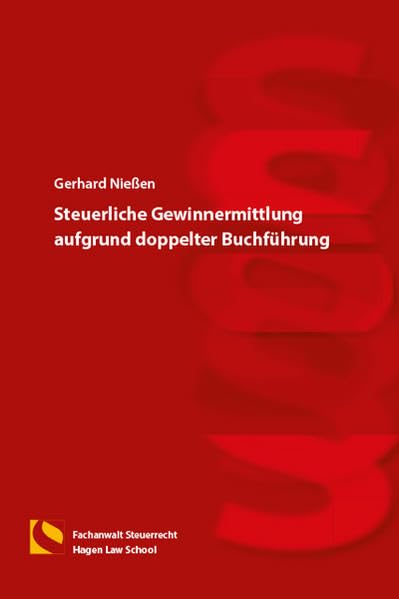 Steuerliche Gewinnermittlung aufgrund doppelter Buchführung: (4. Auflage) Law